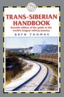 TransSiberian Handbook Seventh Edition of the Guide to the World's Longest Railway Journey
