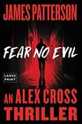 Fear No Evil (Alex Cross, Bk 29) (Large Print)