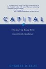 Capital The Story of LongTerm Investment Excellence
