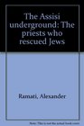 The Assisi underground The priests who rescued Jews