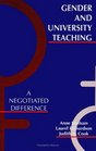 Gender and University Teaching A Negotiated Difference