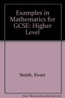 Examples in Mathematics for GCSE Higher Level