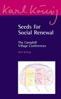 Seeds for Social Renewal The Camphill Village Conference