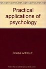 Practical applications of psychology