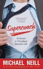 Supercoach 10 Secrets to Transform Anyone's Life
