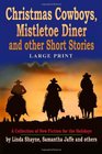 Christmas Cowboys Mistletoe Diner and Other Short Stories  A Collection of New Fiction for the Holidays