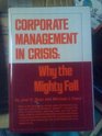 Corporate Management in Crisis Why the Mighty Fail