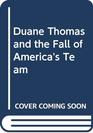 Duane Thomas and the Fall of America's Team