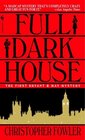 Full Dark House (Bryant & May: Peculiar Crimes Unit, Bk 1)