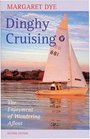 Dinghy Cruising The Enjoyment of Wandering Afloat