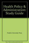 Health Policy  Administration Study Guide