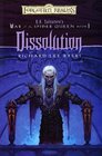 Dissolution (Forgotten Realms:  R.A. Salvatore's War of the Spider Queen, Book 1)