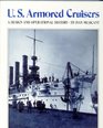 US Armored Cruisers A Design and Operational History