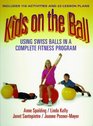 Kids on the Ball Using Swiss Balls in a Complete Fitness Program