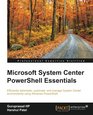 Microsoft System Center PowerShell Essentials