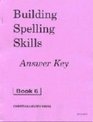 Building Spelling Skills 6 Answer Key