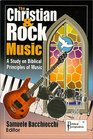 The Christian and Rock Music A Study of Biblical Principles of Music