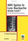 MRI Spine in Low Backache Made Easy