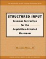 Structured Input  Grammar Instruction for the Acquisition Oriented Classroom