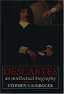 Descartes An Intellectual Biography