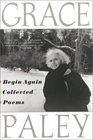 Begin Again  Collected Poems