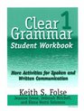 Clear Grammar 1 More Activities for Spoken and Written Communication