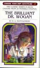 The Brilliant Dr. Wogan (Choose Your Own Adventure #72)