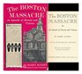 The Boston Massacre An episode of dissent and violence