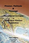 Mission Message and Methods Foundational Concepts in Shortterm Missions Preparation