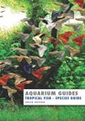 Aquarium Guides Tropical Fish Species Guide