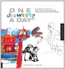 One Drawing A Day: A 6-Week Course Exploring Creativity with Illustration and Mixed Media
