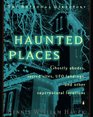 Haunted Places The National Directory  Ghostly Abodes Sacred Sites Ufo Landings and Other Supernatural Locations
