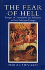 Fear of Hell Images of Damnation and Salvation in Early Modern Europe