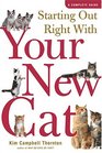 Starting Out Right With Your New Cat A Complete Guide