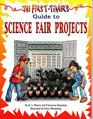 The FirstTimer's Guide to Science Fair Projects