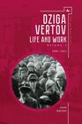 Dziga Vertov Life and Work Vol 1
