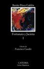 Fortunata y Jacinta I Dos Historias De Casadas / Two Stories of Married Women
