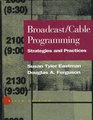 Broadcast/Cable Programming Strategies and Practices