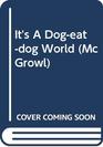 It's A Dogeatdog World