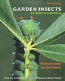 Garden Insects of North America: The Ultimate Guide to Backyard Bugs - Second Edition