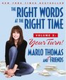 The Right Words at the Right Time Volume 2 Your Turn