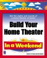 Build Your Home Theater In a Weekend