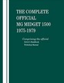 The Complete Official MG Midget 1500 1975 1976 1977 1978 1979 Comprising the Official Driver's Handbook and Workshop Manual