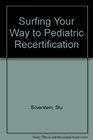 Surfing Your Way to Pediatric Recertification