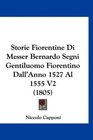 Storie Fiorentine Di Messer Bernardo Segni Gentiluomo Fiorentino Dall'Anno 1527 Al 1555 V2