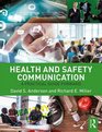 Health and Safety Communication A Practical Guide Forward