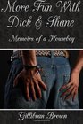 More Fun With Dick  Shane Memoirs of a Houseboy 2007