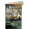 Roots of Strategy The 5 Greatest Military Classics of All Time