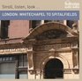 London Whitechapel to Spitalfields Footnotes Audio Walk