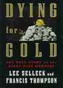 Dying for Gold The True Story of the Giant Mine Murders